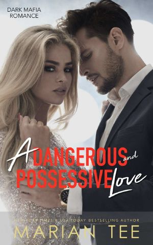 [Dark Mafia Romance 01] • A Dangerous and Possessive Love